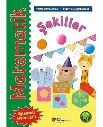 Matematik - Şekiller - Temel Kavramlar, Öğretici Alıştırmalar 5 - 7 Yaş - Rosie Neave - Koç Üniversitesi Yayınları