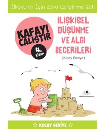 Kafayı Çalıştır 4. Kitap -İlişkisel Düşünme ve Algı Becerileri (Kolay Seviye) - Ahmet Bilal Yaprakdal - Uğurböceği