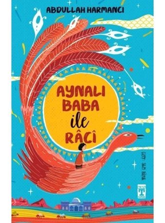 Aynalı Baba ile Raci - Abdullah Harmancı - Timaş İlk Genç