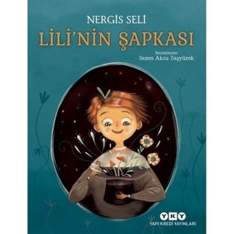 Lili'nin Şapkası - Nergis Seli - Yapı Kredi Yayınları