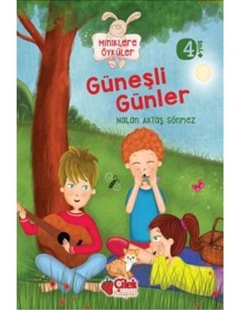 Güneşli Günler - Nalan Aktaş Sönmez - Çilek Kitaplar