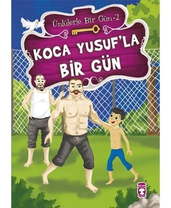 Koca Yusuf'la Bir Gün - Mustafa Orakçı - Timaş Çocuk