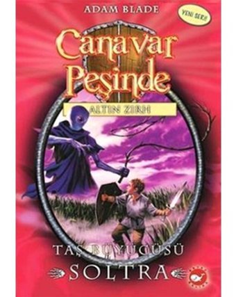 Canavar Peşinde 9 - Taş Büyücüsü Soltra - Adam Blade - Beyaz Balina Yayınları