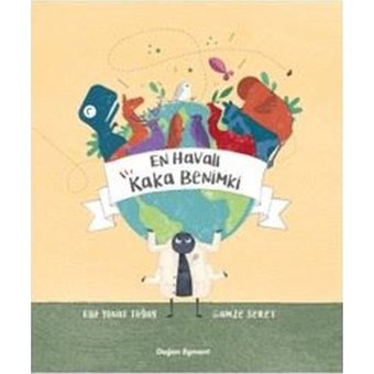 En Havalı Kaka Benimki - Elif Yonat Toğay - Doğan ve Egmont Yayıncılık