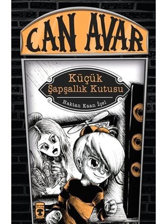 Can Avar - Küçük Şapşallık Kutusu - Haktan Kaan İçel - Timaş Çocuk