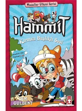 Hammit Kırmızı Başlıklı Sosi - Masallar Ülkesi Serisi - Cem Gülbent - Timaş Çocuk