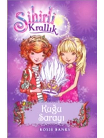 Sihirli Krallık 14-Kuğu Sarayı - Rosie Banks - Doğan ve Egmont Yayıncılık