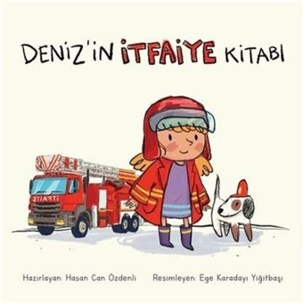 Deniz'in İtfaiye Kitabı - Hasan Can Özdenli - Meav Yayıncılık