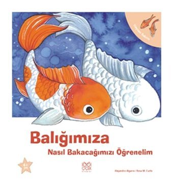 Balığımıza Nasıl Bakacağımızı Öğrenelim - Nuria Roca - 1001 Çiçek