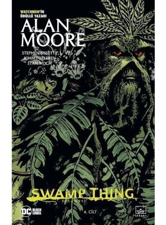 Swamp Thing Efsanesi: 4. Cilt - Alan Moore - İthaki Yayınları
