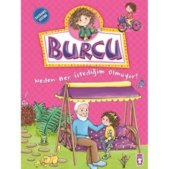 Burcu ve Ailesi - Neden Her İstediğim Olmuyor? - Nurşen Şirin - Timaş Çocuk