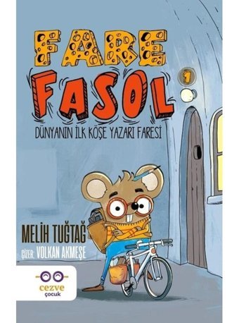 Fare Fasol 1-Dünyanın İlk Köşe Yazarı Faresi - Melih Tuğtağ - Cezve Çocuk