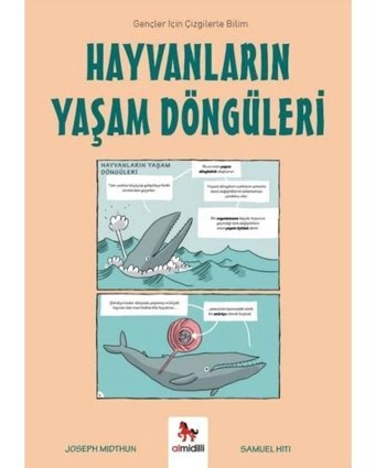 Hayvanların Yaşam Döngüleri-Gençler İçin Çizgilerle Bilim - Joseph Midthun - Almidilli