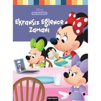 Disney Ben Büyürken - Ekransız Eğlence Zamanı- Doğan ve Egmont Yayıncılık