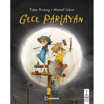 Gece Parlayan - Tuba Kumaş - Uçanbalık Yayıncılık