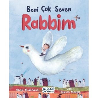 Beni Çok Seven Rabbim - Siham Al-Andalusi - Gülce Çocuk