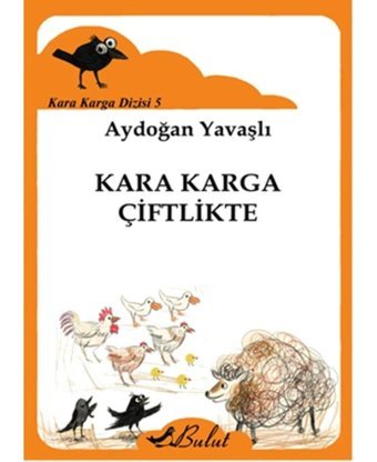 Kara Karga Dizisi 5 - Kara Karga Çiftlikte - Aydoğan Yavaşlı - Bulut Yayınları