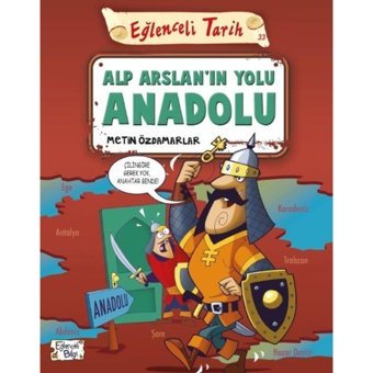 Eğlenceli Tarih-Alp Arslanın Yolu Anadolu - Metin Özdamarlar - Eğlenceli Bilgi