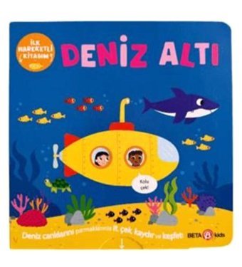 Beta Kids Yayınları İlk Hareketli Kitabım Deniz Altı
