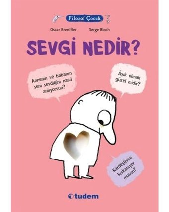 Filozof Çocuk - Sevgi Nedir? - Oscar Brenifier - Tudem Yayınları