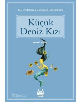 Küçük Deniz Kızı-Mavi Seri - Hans Christian Andersen - Arkadaş Yayıncılık