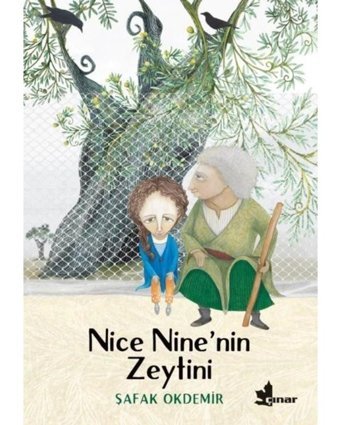 Nice Ninenin Zeytini - Şafak Okdemir - Çınar Yayınları