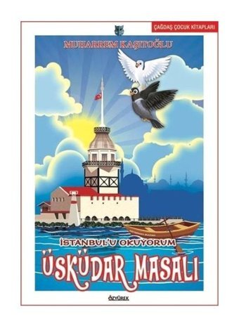 İstanbul'u Okuyorum Üsküdar Masalı - Muharrem Kaşıtoğlu - Özyürek Yayınevi