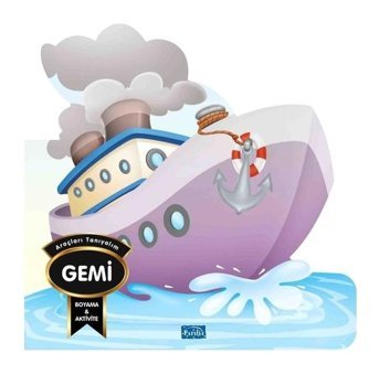 Araçları Tanıyalım - Gemi - Boyama & Aktivite- Parıltı Yayınları