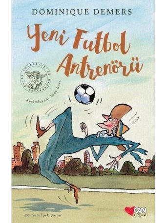 Yeni Futbol Antrenörü - Dominique Demers - Can Çocuk Yayınları