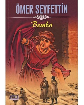 Bomba (80 Sayfa) - Ömer Seyfettin - Parıltı Yayınları