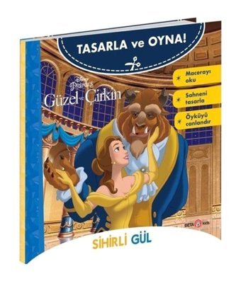 Disney Prenses - Tasarla ve Oyna! Güzel ve Çirkin - Sihirli Gül- Beta Kids