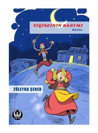 Sığırcının Hanımı - Züleyha Şener - Myrina Yayınları