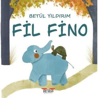 Fil Fino - Betül Yıldırım - Perseus Yayınevi