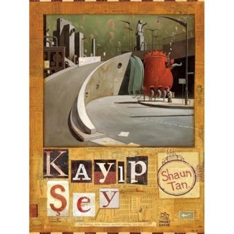 Kayıp Şey - Shaun Tan - İthaki Çocuk