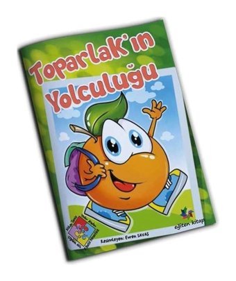 Toparlak'ın Yolculuğu - Yeter Kaplan - Nihan Temiz - Eğiten Kitap