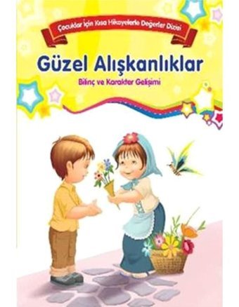 Çocuklar İçin Kısa Hikayelerle Değerler Dizisi Güzel Alışkanlıklar- Parıltı Yayınları