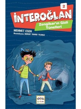 Zengibar'ın Gizli Tünelleri: İnteroğlan-2 - Mehmet Esen - Nar Çocuk