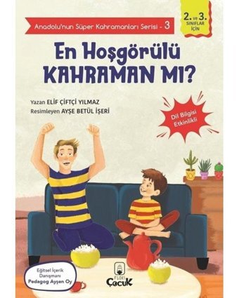 En Hoşgörülü Kahraman mı? - Anadolunun Süper Kahramanları Serisi 3 - Dil Bilgisi Etkinlikli - Elif Çiftçi Yılmaz - Floki Çocuk