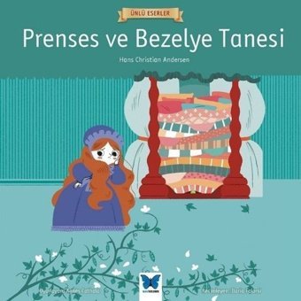 Prenses ve Bezelye Tanesi-Ünlü Eserler - Hans Christian Andersen - Mavi Kelebek