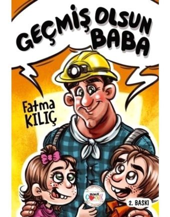 Geçmiş Olsun Baba - Fatma Kılıç - Mühür Kitaplığı