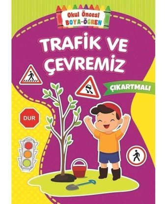 Trafik ve Çevremiz-Okul Öncesi Boya Öğren- Beyaz Balina Yayınları