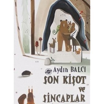 Son Kişot ve Sincaplar - Aydın Balcı - Parmak Çocuk