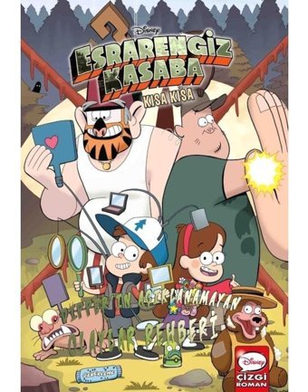 Disney Esrarengiz Kasaba - Kısa Kısa Dipper'in Açıklanamayan Olaylar Rehberi - Alex Hirsch - Beta Kids