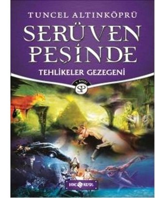 Tehlikeler Gezegeni-Serüven Peşinde - Tuncel Altınköprü - Genç Hayat