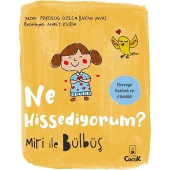 Ne Hissediyorum? Miri İle Bülbüş - Özlem Bakan Yavaş - Floki Çocuk