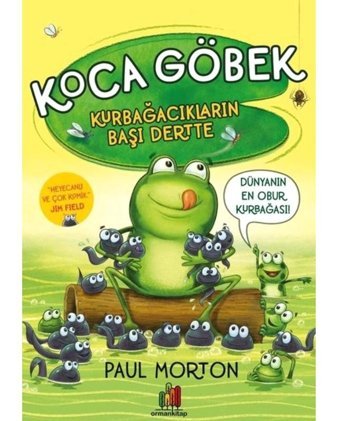 Kurbağacıkların Başı Dertte - Paul Morton - Orman Kitap