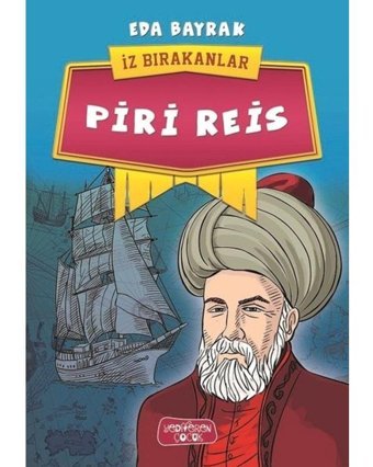 Piri Reis-İz Bırakanlar - Eda Bayrak - Yediveren Çocuk