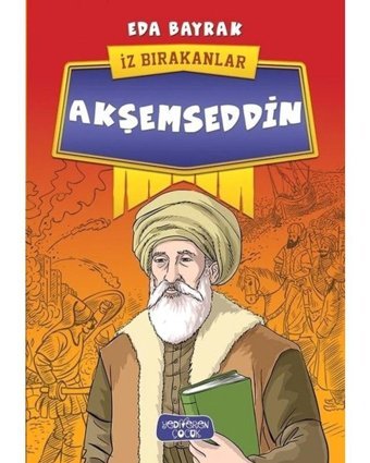 Akşemseddin-İz Bırakanlar - Eda Bayrak - Yediveren Çocuk