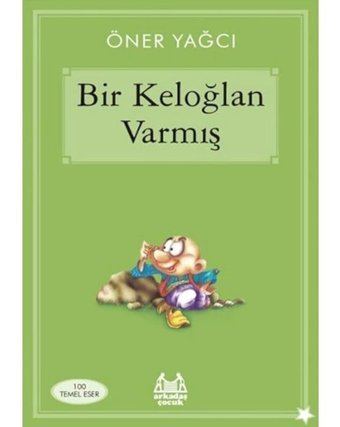 Bir Keloğlan Varmış - Öner Yağcı - Arkadaş Yayıncılık