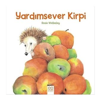 Yardımsever Kirpi - Rosie Wellesley - 1001 Çiçek